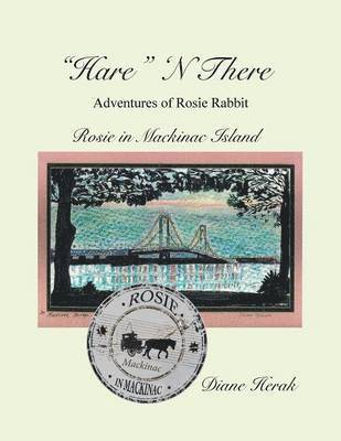 "Hare" N There Adventures of Rosie Rabbit