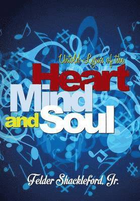 bokomslag Untold Lyrics of the Heart, Mind and Soul