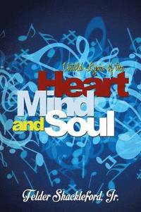 bokomslag Untold Lyrics of the Heart, Mind and Soul