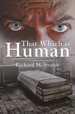 Richard M Storey, Richard M. Storey - That Which is Human, Häftad