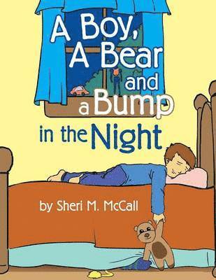 bokomslag A Boy, A Bear and A Bump in the Night