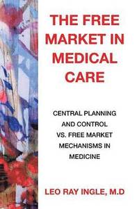 bokomslag The Free Market in Medical Care