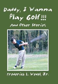 bokomslag Daddy, I Wanna Play Golf!!!