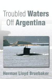 bokomslag Troubled Waters Off Argentina
