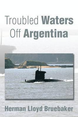 bokomslag Troubled Waters Off Argentina