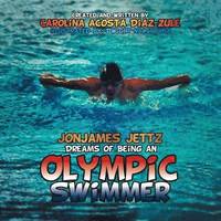 bokomslag Jonjames Jettz Dreams of Being an Olympic Swimmer