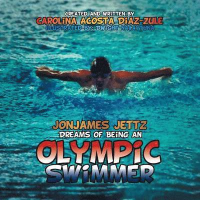 Jonjames Jettz Dreams of Being an Olympic Swimmer 1