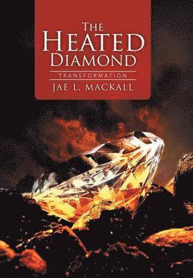 Jae L Mackall, Jae L. Mackall - Heated Diamond, Inbunden