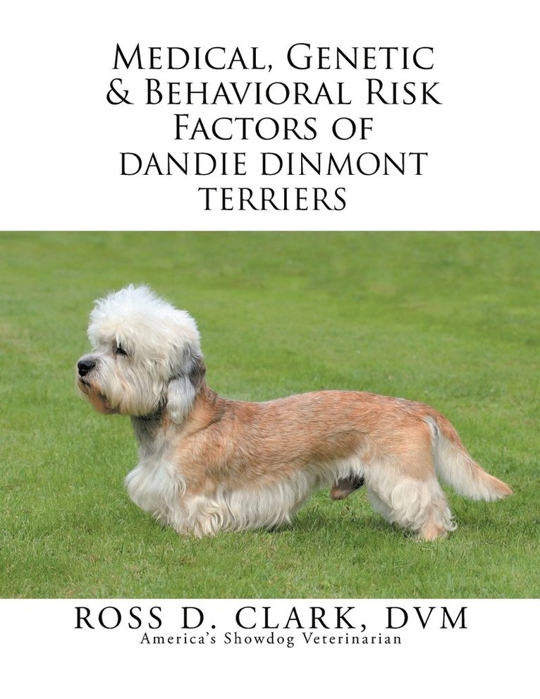 Medical, Genetic & Behavioral Risk Factors of Dandie Dinmont Terriers 1