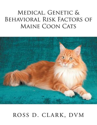 bokomslag Medical, Genetic & Behavioral Risk Factors of Maine Coon Cats