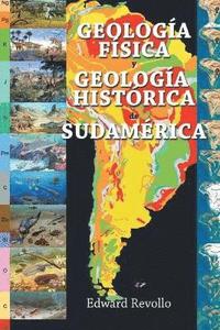 bokomslag Geología Física Y Geología Histórica De Sudamérica