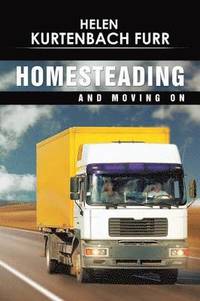 bokomslag Homesteading and Moving On