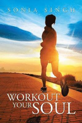 Workout Your Soul 1