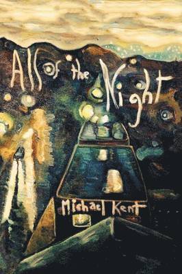Michael Kent - All of the Night, Häftad