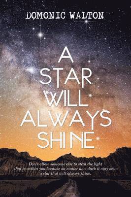 Domonic Walton - Star Will Always Shine, Häftad