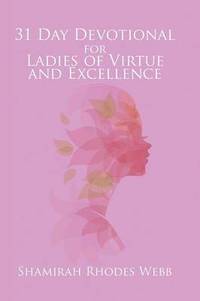 bokomslag 31 Day Devotional for Ladies of Virtue and Excellence