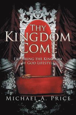Michael a Price, Michael a. Price, Michael A. Price - Thy Kingdom Come, Häftad