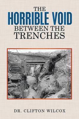 The Horrible Void Between The Trenches 1