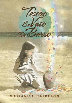 Marianita Calderon - Tesoro en vaso de barro, Inbunden