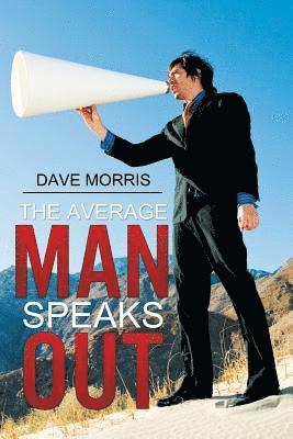 The Average Man Speaks Out 1