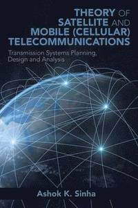 bokomslag Theory of Satellite and Mobile (Cellular) Telecommunications
