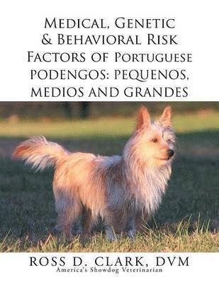 Medical, Genetic & Behavioral Risk Factors of Portuguese Podengos 1