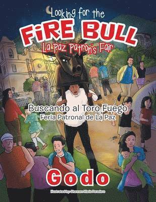 Looking for the Fire Bull La Paz Patron's Fair 1