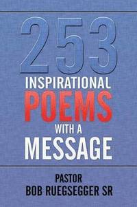 bokomslag 253 Inspirational Poems with a Message