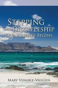 bokomslag Stepping Into Discipleship - Our Journey Begins