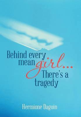 Behind every mean girl... There's a tragedy 1