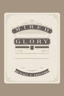 bokomslag Mired Glory