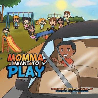 bokomslag Momma, I Want to Play