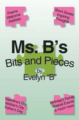 bokomslag Ms. B's Bits and Pieces