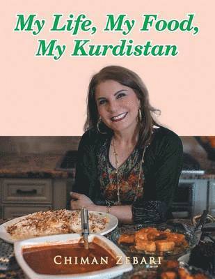 Chiman Zebari - My Life, My Food, My Kurdistan, Häftad