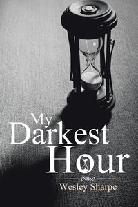 bokomslag My Darkest Hour