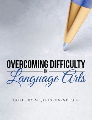 Overcoming Difficulty in Language Arts 1