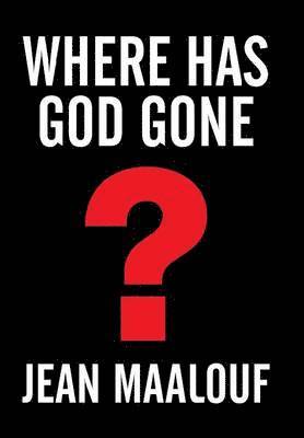 Jean Maalouf - Where Has God Gone?, Inbunden