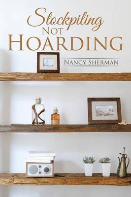 Stockpiling Not Hoarding 1