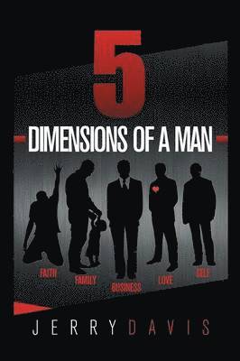 5 Dimensions of a Man 1