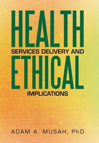 bokomslag Health Services Delivery and Ethical Implications