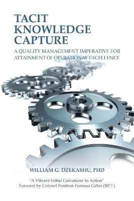 William G Dzekashu - Tacit Knowledge Capture, Häftad