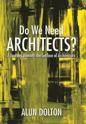 Do We Need Architects? 1