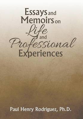 bokomslag Essays and Memoirs on Life and Professional Experiences