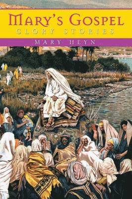 Mary's Gospel Glory Stories 1