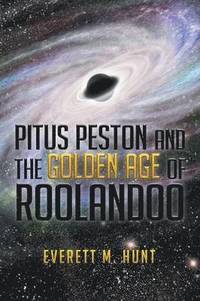 bokomslag Pitus Peston and the Golden Age of Roolandoo