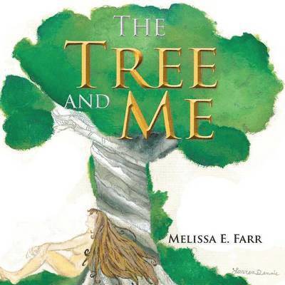 Melissa E Farr, Melissa E. Farr - Tree and Me, Häftad