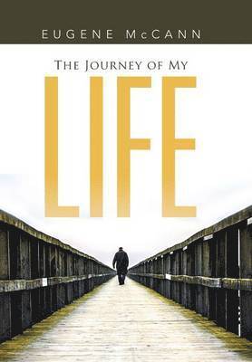 Eugene McCann - Journey of My Life, Inbunden