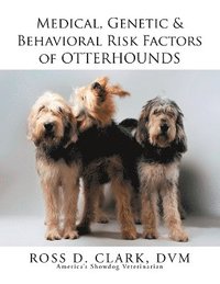 bokomslag Medical, Genetic & Behavioral Risk Factors of Otterhounds