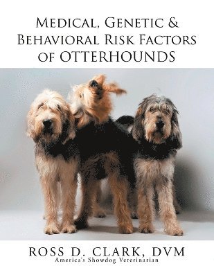 Medical, Genetic & Behavioral Risk Factors of Otterhounds 1