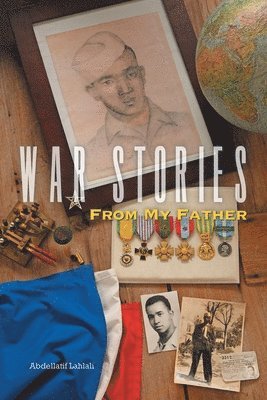 Abdellatif Lahlali - War Stories from My Father, Häftad
